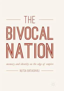 Paperback The Bivocal Nation: Memory and Identity on the Edge of Empire Book