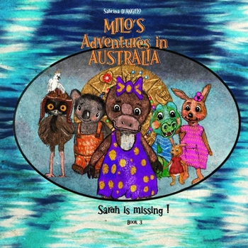 Paperback Milo's Adventures in Australia - Sara is missing! Book