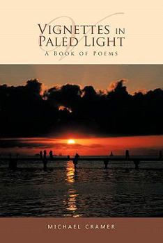 Paperback Vignettes in Paled Light: A Book of Poems Book