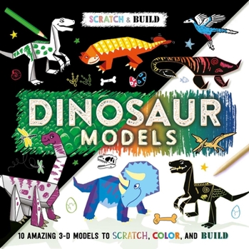 Hardcover Scratch & Build: Dinosaur Models: Scratch Art Activity Book