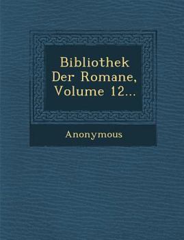 Paperback Bibliothek Der Romane, Volume 12... [German] Book