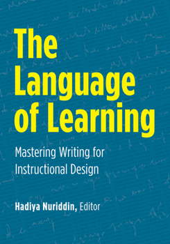 Paperback The Language of Learning: Mastering Writing for Instructional Design Book