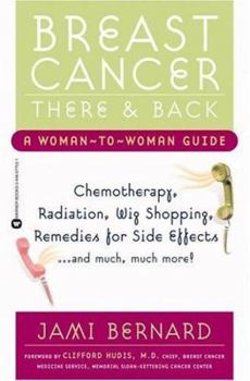 Paperback Breast Cancer, There and Back: A Woman-To-Woman Guide Book