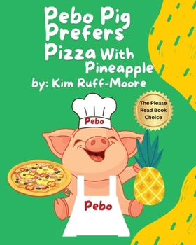 Paperback Pebo Pig Prefers Pizza With Pineapple Book