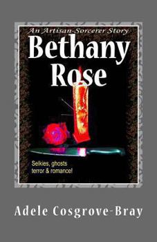Paperback Bethany Rose: An Artisan-Sorcerer Story Book