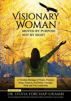Paperback Visionary Woman: Moved by Purpose, Not by Sight Book