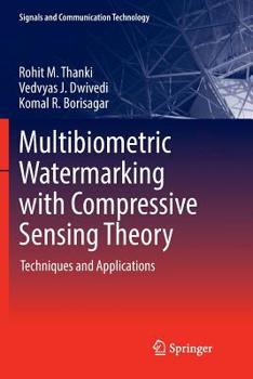 Paperback Multibiometric Watermarking with Compressive Sensing Theory: Techniques and Applications Book