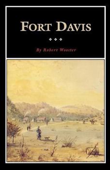 Fort Davis: Outpost on the Texas Frontier (Fred Rider Cotten Popular History, No 8) - Book  of the Fred Rider Cotten Popular History Series