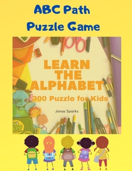 Paperback ABC Path Puzzle Game Book: 300 Puzzles to learn the Alphabet Book