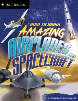 Paperback How to Draw Amazing Airplanes and Spacecraft Book