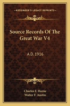 Paperback Source Records Of The Great War V4: A.D. 1916 Book