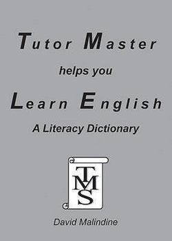 Tutor Master Helps You Learn English: A Literacy Dictionary