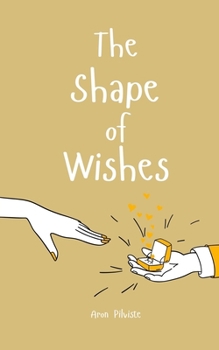The Shape of Wishes