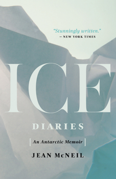 Paperback Ice Diaries: An Antarctic Memoir Book