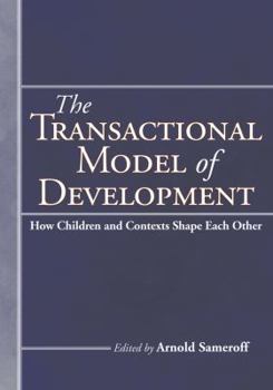 Hardcover The Transactional Model of Development: How Children and Contexts Shape Each Other Book