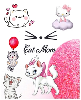 Cat Mom: Best Blank Lined Composition Notebook For Girls, Cat Journal for Women and Teen and Cat Notebook for women