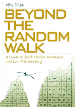 Hardcover Beyond the Random Walk: A Guide to Stock Market Anomalies and Low-Risk Investing Book