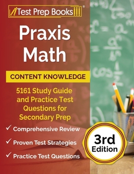 Paperback Praxis Math Content Knowledge: 5161 Study Guide and Practice Test Questions for Secondary Prep [3rd Edition] Book