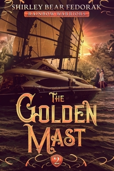 Paperback The Golden Mast: A Post-Apocalyptic adventure (Rainbow Warriors, book 2) Book