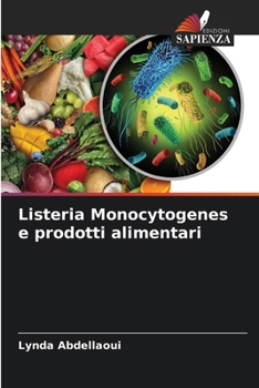 Paperback Listeria Monocytogenes e prodotti alimentari [Italian] Book