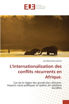 Paperback L'internationalisation des conflits récurrents en Afrique. [French] Book