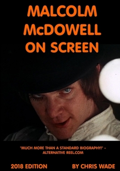 Paperback Malcolm McDowell On Screen 2018 Edition Book