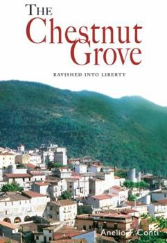Paperback The Chestnut Grove: Ravished Into Liberty Book