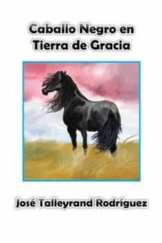 Hardcover Caballo Negro en Tierra de Gracia [Spanish] Book