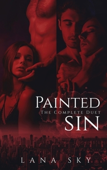 Hardcover The Complete Painted Sin Duet: An Enemies to Lovers Billionaire Romance Book