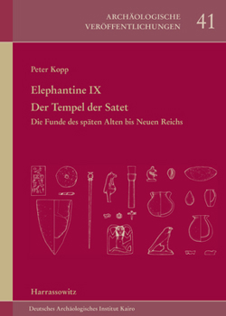 Hardcover Elephantine IX. Der Tempel Der Satet: Die Funde Des Spaten Alten Bis Neuen Reichs [German] Book