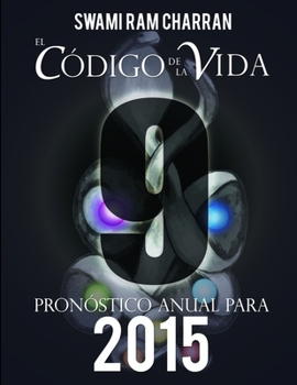 El C�digo de la Vida #9 Pron�stico Anual Para 2015