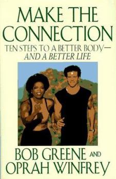 Hardcover Make the Connection: Ten Steps to a Better Body - and a Better Life Book