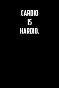 Paperback Cardio Hardio: 6x9 Gym Exercise Log: gym tracking book