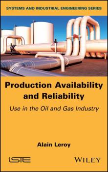 Hardcover Production Availability and Reliability: Use in the Oil and Gas Industry Book