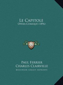 Le Capitole: Opera-Comique (1896)