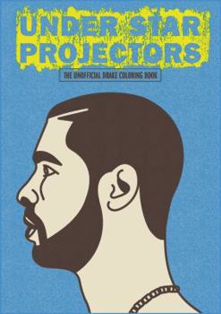 Paperback Under Star Projectors: The Drake Coloring Book