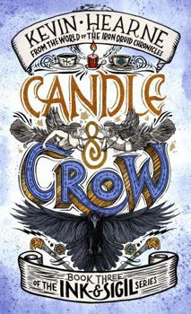 Hardcover Candle & Crow: Book Three of the Ink & Sigil Series Book