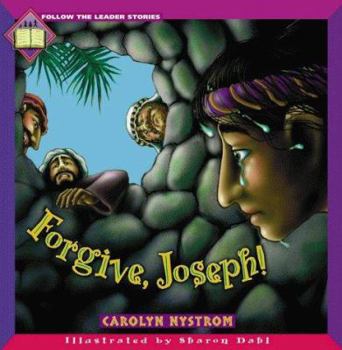 Forgive, Joseph! (Follow the Leader Series) - Book  of the Follow the Leader