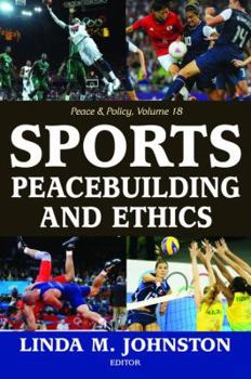 Hardcover Sports, Peacebuilding and Ethics Book