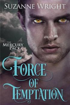 Force of Temptation - Book #2 of the Mercury Pack
