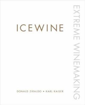 Hardcover Icewine: Extreme Winemaking Book