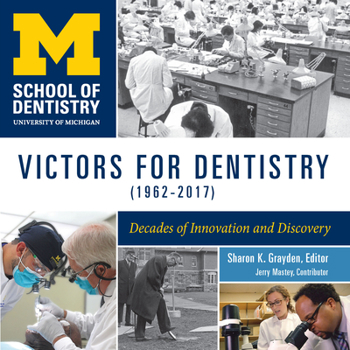 Paperback Victors for Dentistry (1962-2017): Decades of Innovation and Discovery Book