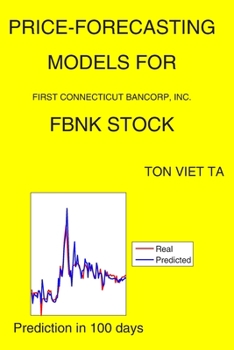 Paperback Price-Forecasting Models for First Connecticut Bancorp, Inc. FBNK Stock Book