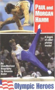 Mass Market Paperback Paul and Morgan Hamm: Olympic Heroes; An Unauthorized Biography Book