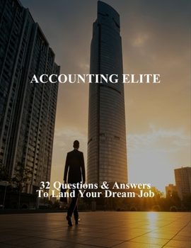 Paperback Accounting Elite: 32 Questions & Answers To Land Your Dream Job Book