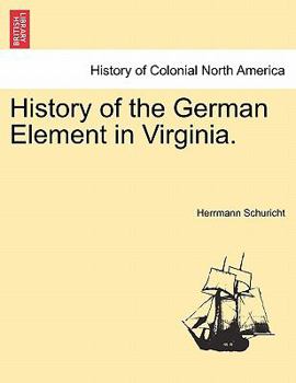 Paperback History of the German Element in Virginia. Book