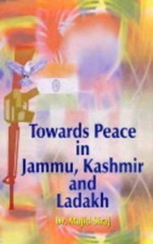 Hardcover Towards Peace in Jammu, Kashmir and Ladakh Book
