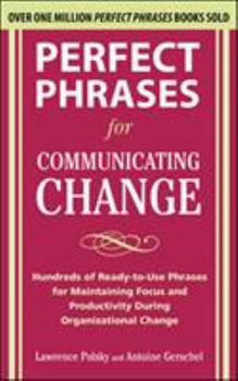 Paperback Perfect Phrases for Communicating Change Book