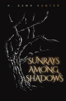 Paperback Sunrays Among Shadows Book