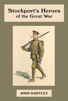 Stockport's Heroes of the Great War